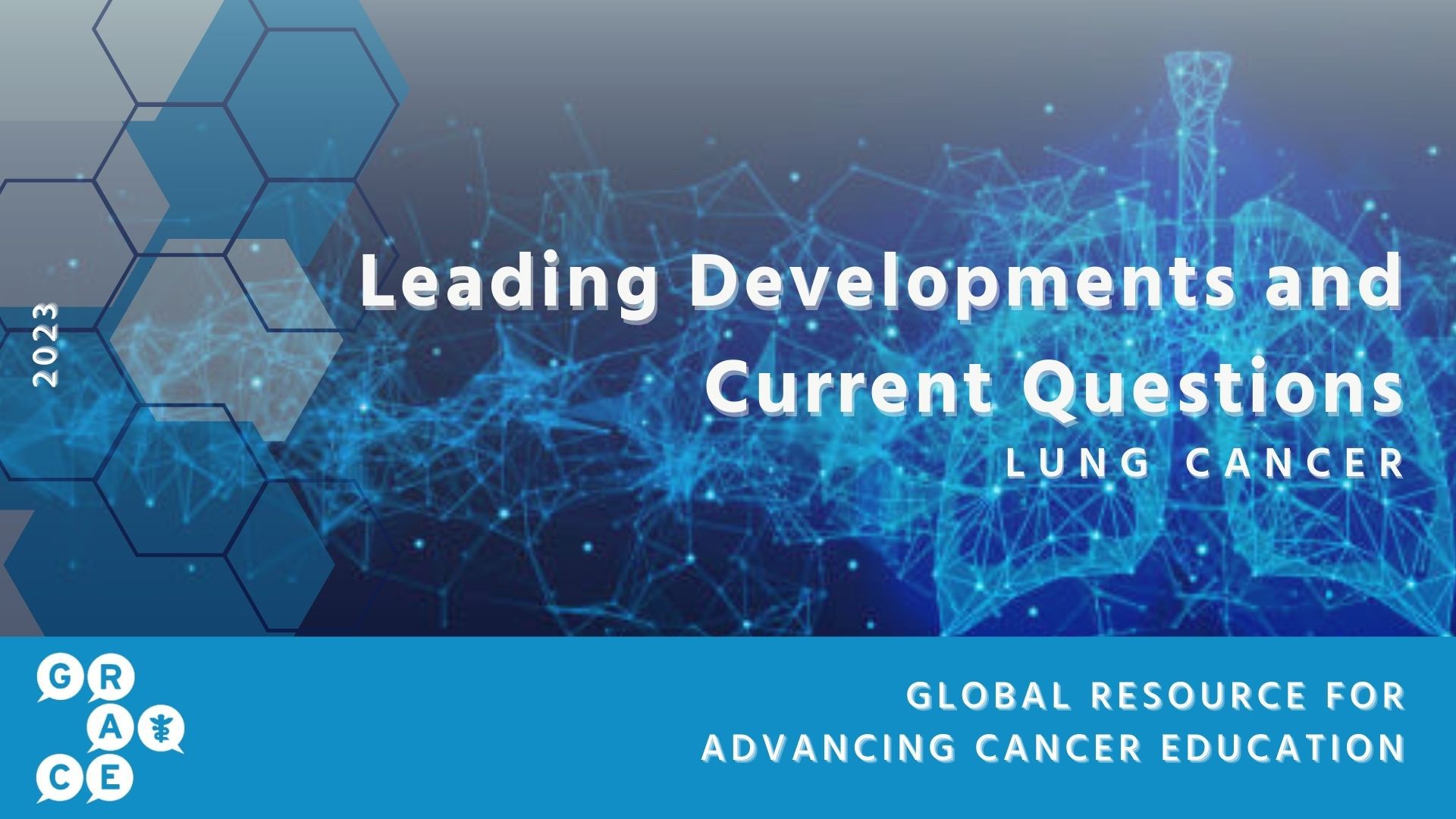 2023 Leading Developments and current questions in lung cancer